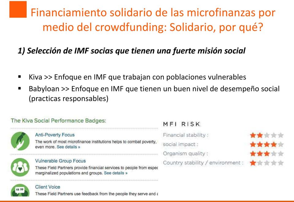 1) Selección de IMF socias que tienen una fuerte misión social Kiva >> Enfoque