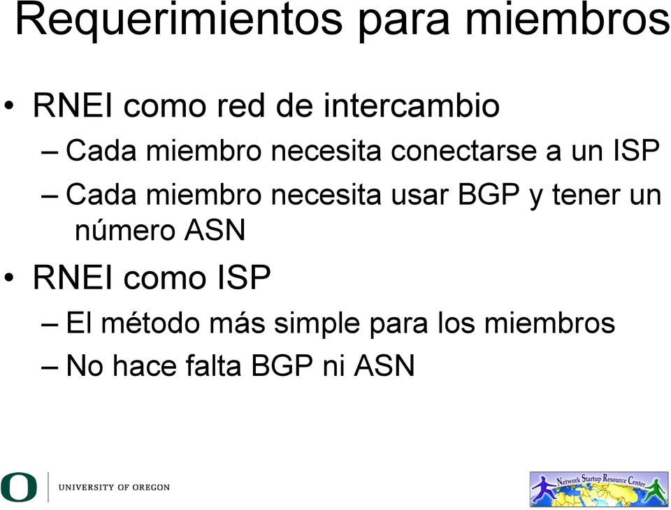 necesita usar BGP y tener un número ASN RNEI como ISP El