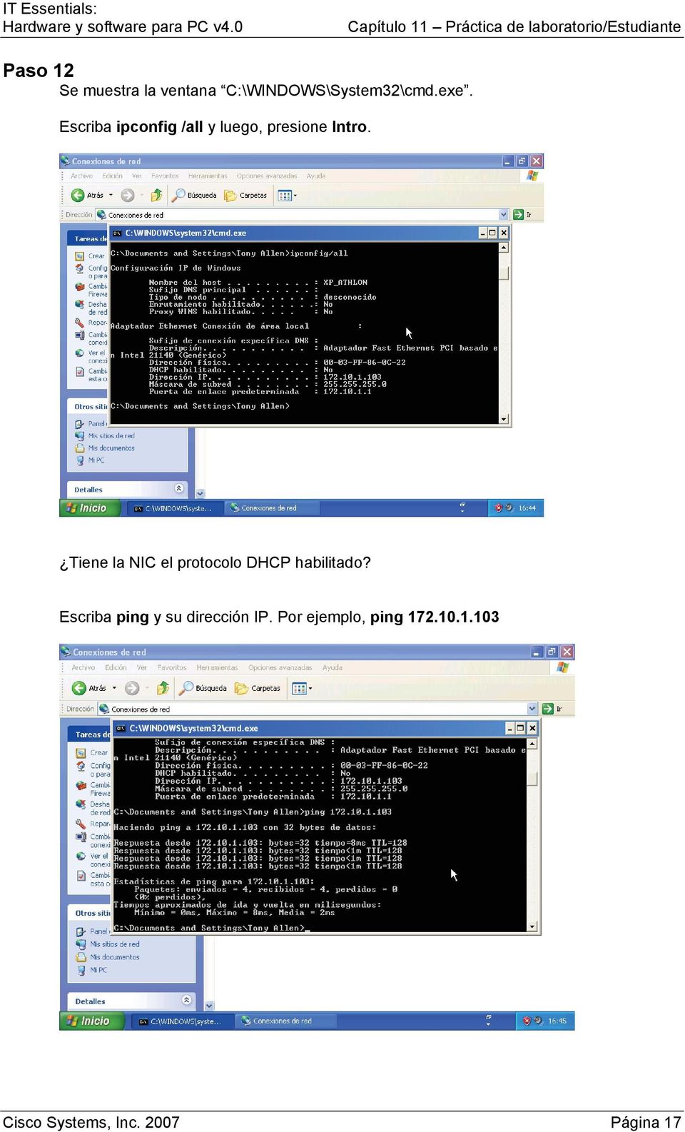 Tiene la NIC el protocolo DHCP habilitado?
