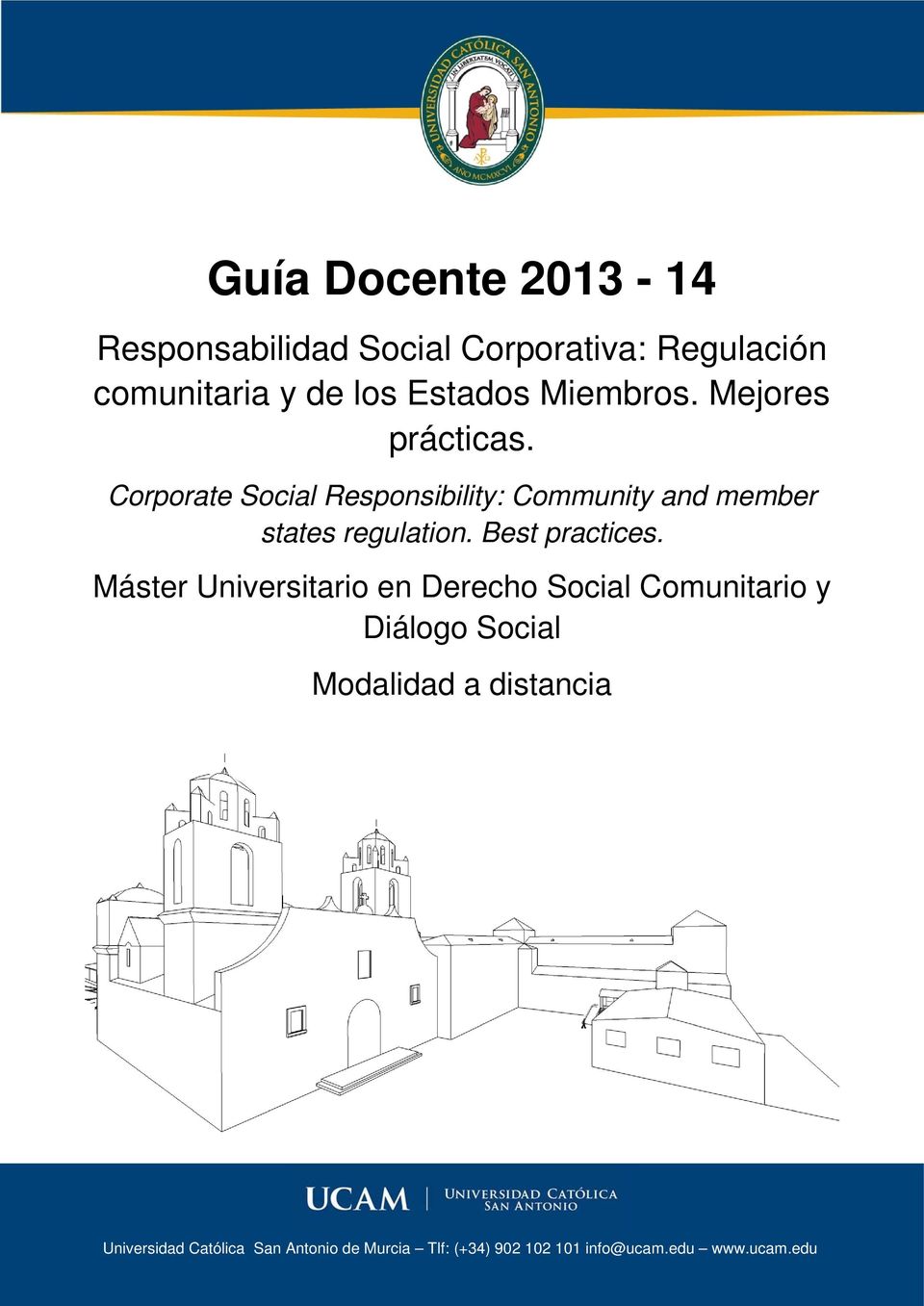 Corporate Social Responsibility: Community and member states regulation. Best practices.