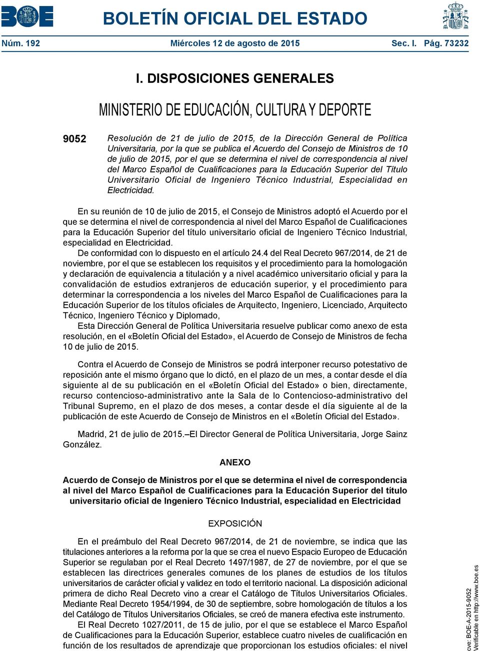 Consejo de Ministros de 10 de julio de 2015, por el que se determina el nivel de correspondencia al nivel del Marco Español de Cualificaciones para la Educación Superior del Título Universitario