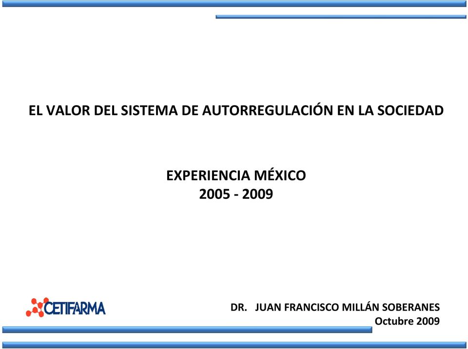 EXPERIENCIA MÉXICO 2005 2009 DR.