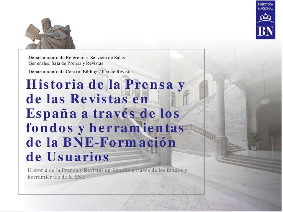 Historia de la Prensa y de las Revistas en España a través de los fondos y