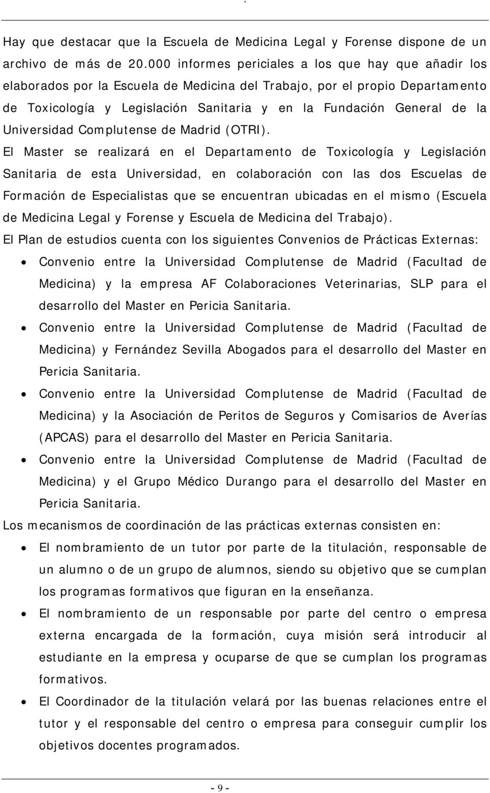 la Universidad Complutense de Madrid (OTRI).