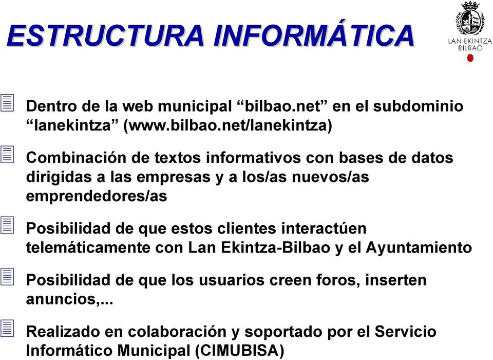 net/lanekintza) Combinación de textos informativos con bases de datos dirigidas a las empresas y a los/as nuevos/as