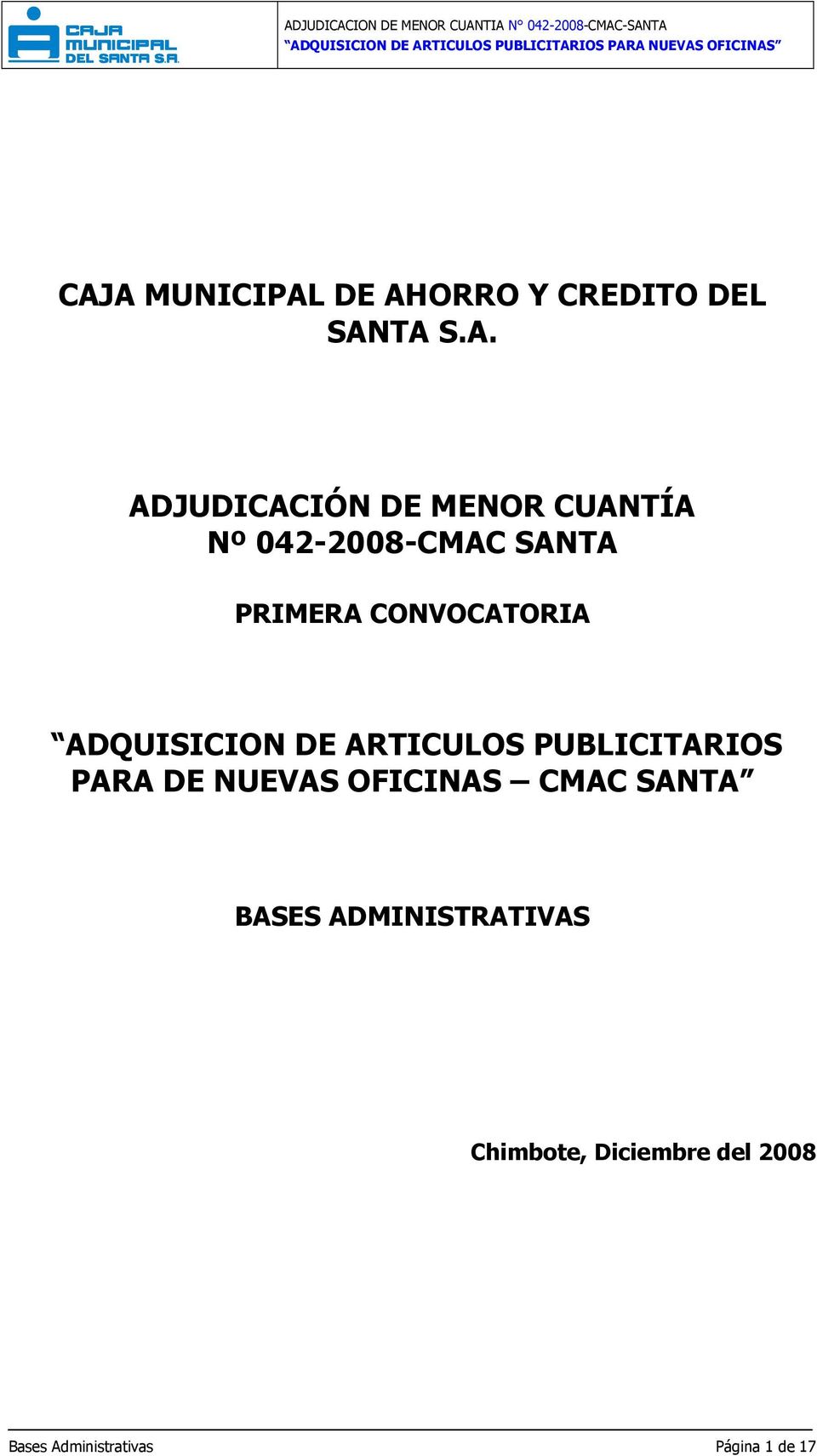 ARTICULOS PUBLICITARIOS PARA DE NUEVAS OFICINAS CMAC SANTA BASES