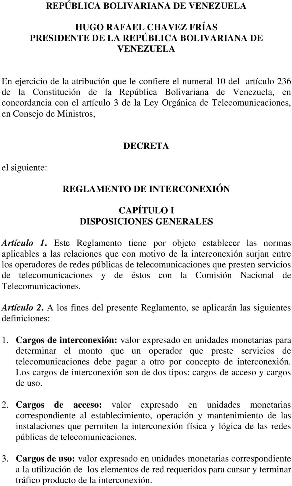 INTERCONEXIÓN CAPÍTULO I DISPOSICIONES GENERALES Artículo 1.