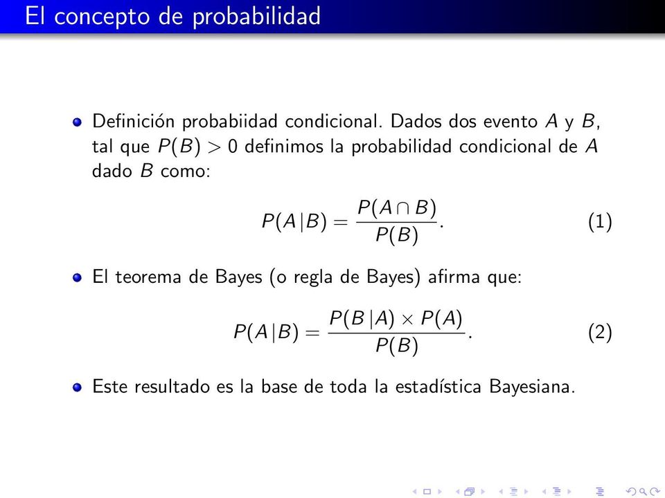 A dado B como: P(A B) = P(A B).