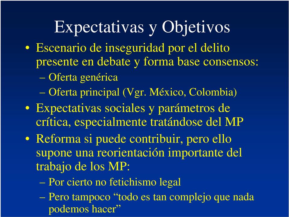 México, Colombia) Expectativas sociales y parámetros de crítica, especialmente tratándose del MP Reforma