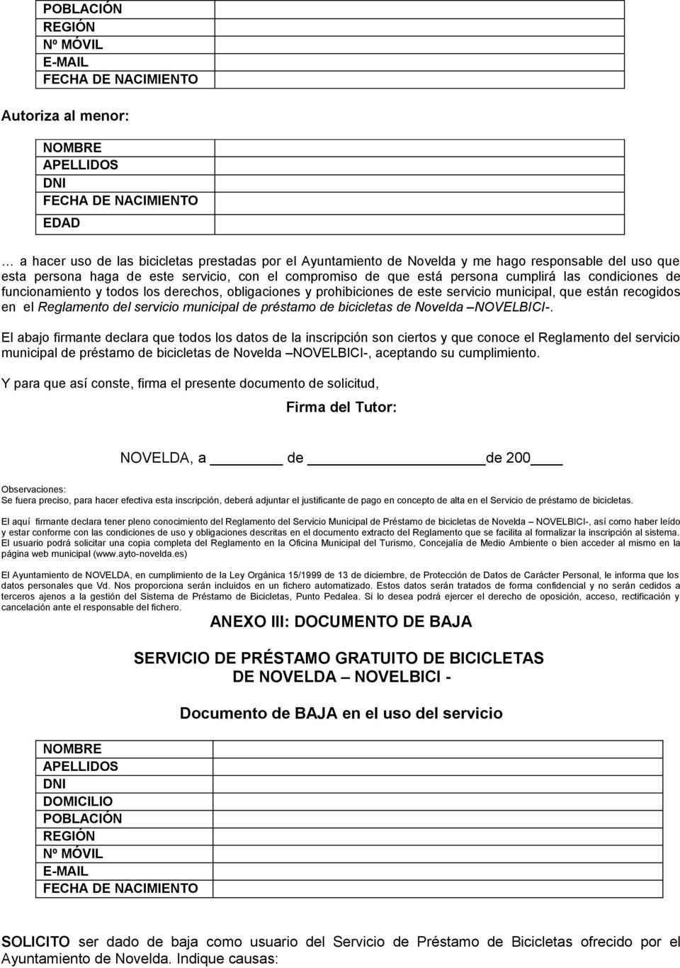 servicio municipal, que están recogidos en el Reglamento del servicio municipal de préstamo de bicicletas de Novelda NOVELBICI-.