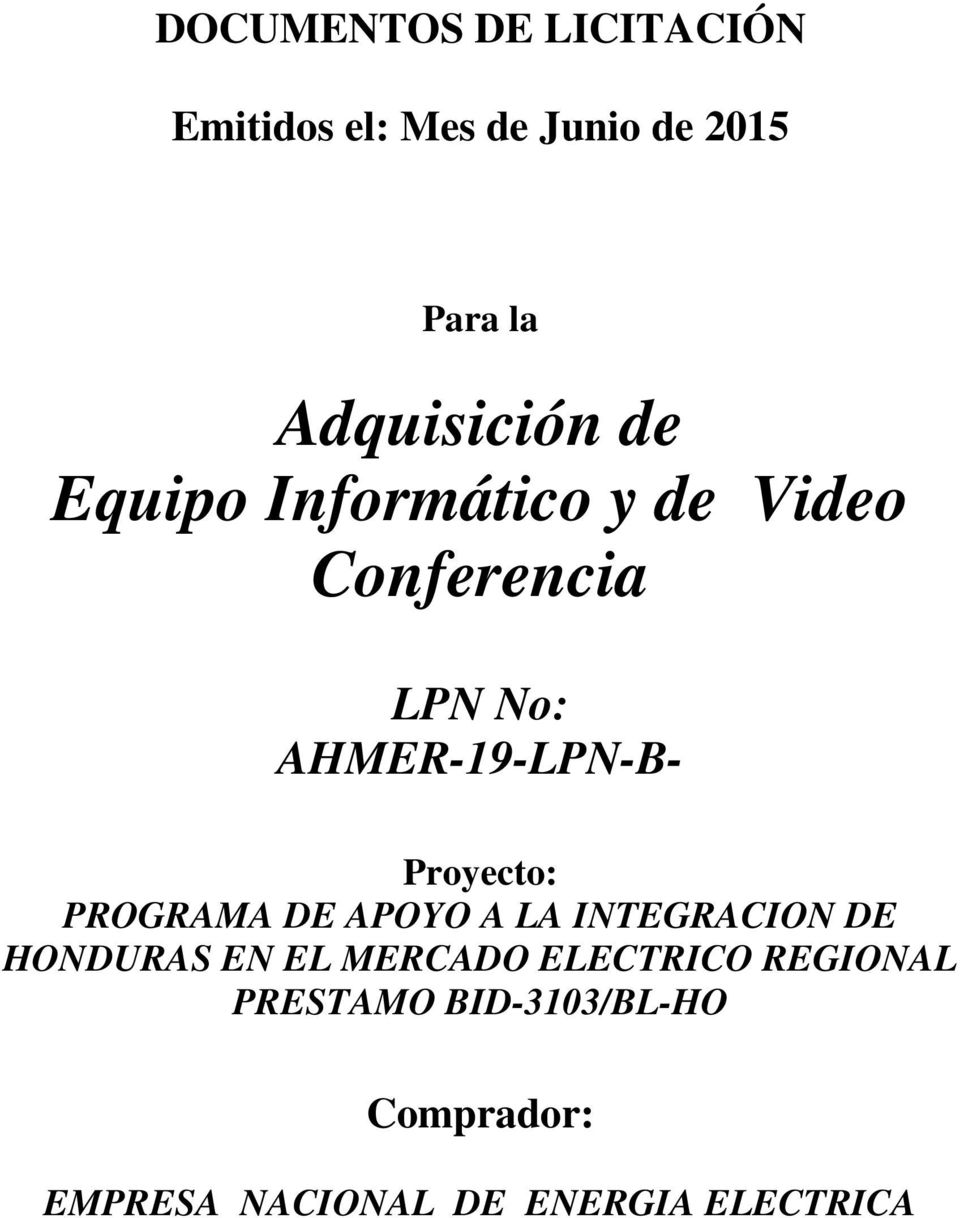 AHMER-19-LPN-B- Proyecto: PROGRAMA DE APOYO A LA INTEGRACION DE HONDURAS EN
