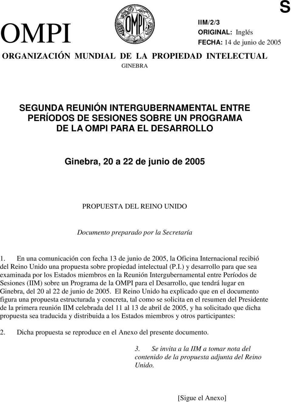 En una comunicación con fecha 13 de junio de 2005, la Oficina In