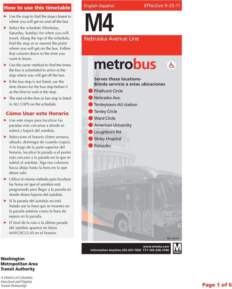 Use the same method to find the times the bus is scheduled to arrive at the stop where you will get off the bus.