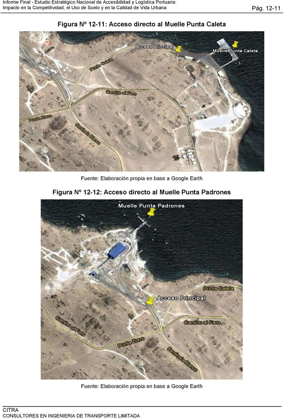 Google Earth Figura Nº 12-12: Acceso directo al Muelle