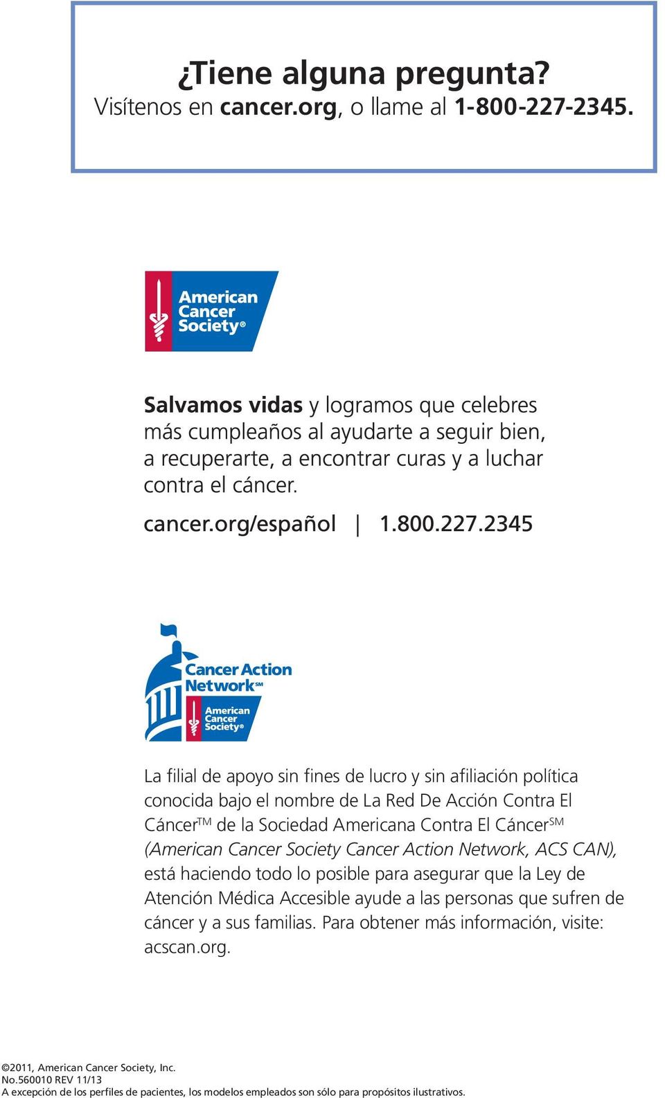 Cáncer SM (American Cancer Society Cancer Action Network, ACS CAN), está haciendo todo lo posible para asegurar que la Ley de Atención Médica Accesible ayude a las