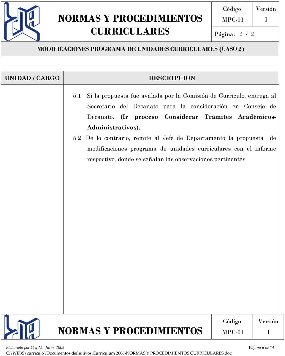 (r proceso Considerar Trámites Académicos- Administrativos). 5.2.