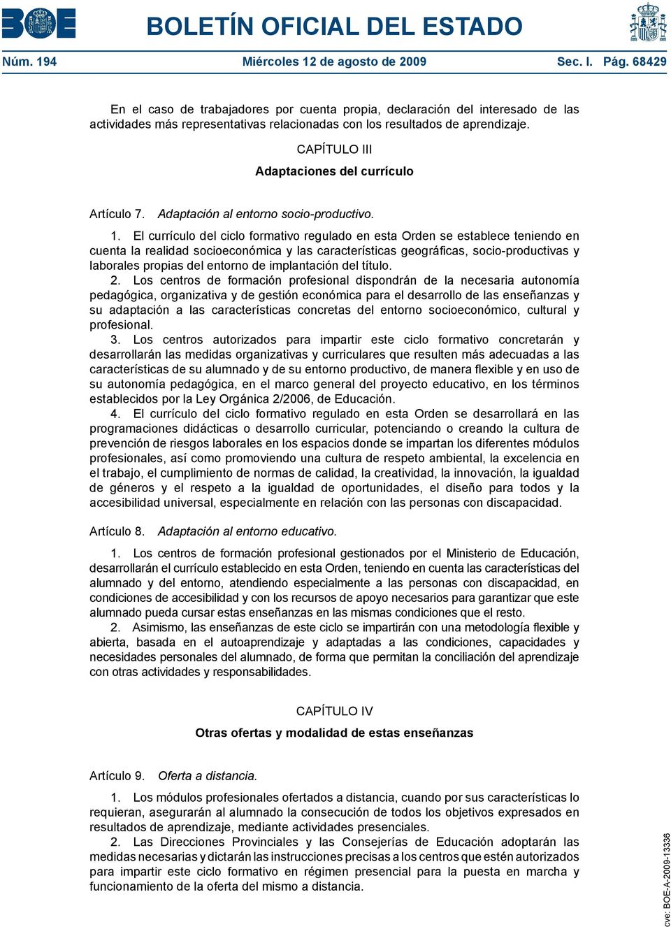 CAPÍTULO III Adaptaciones del currículo Artículo 7. Adaptación al entorno socio-productivo. 1.