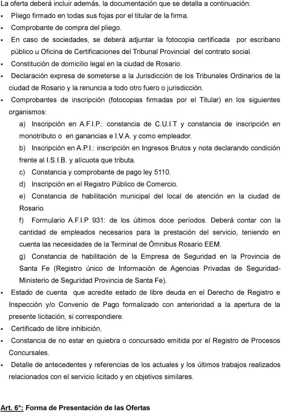 Constitución de domicilio legal en la ciudad de Rosario.