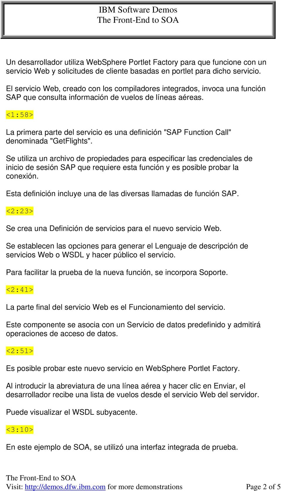 <1:58> La primera parte del servicio es una definición "SAP Function Call" denominada "GetFlights".