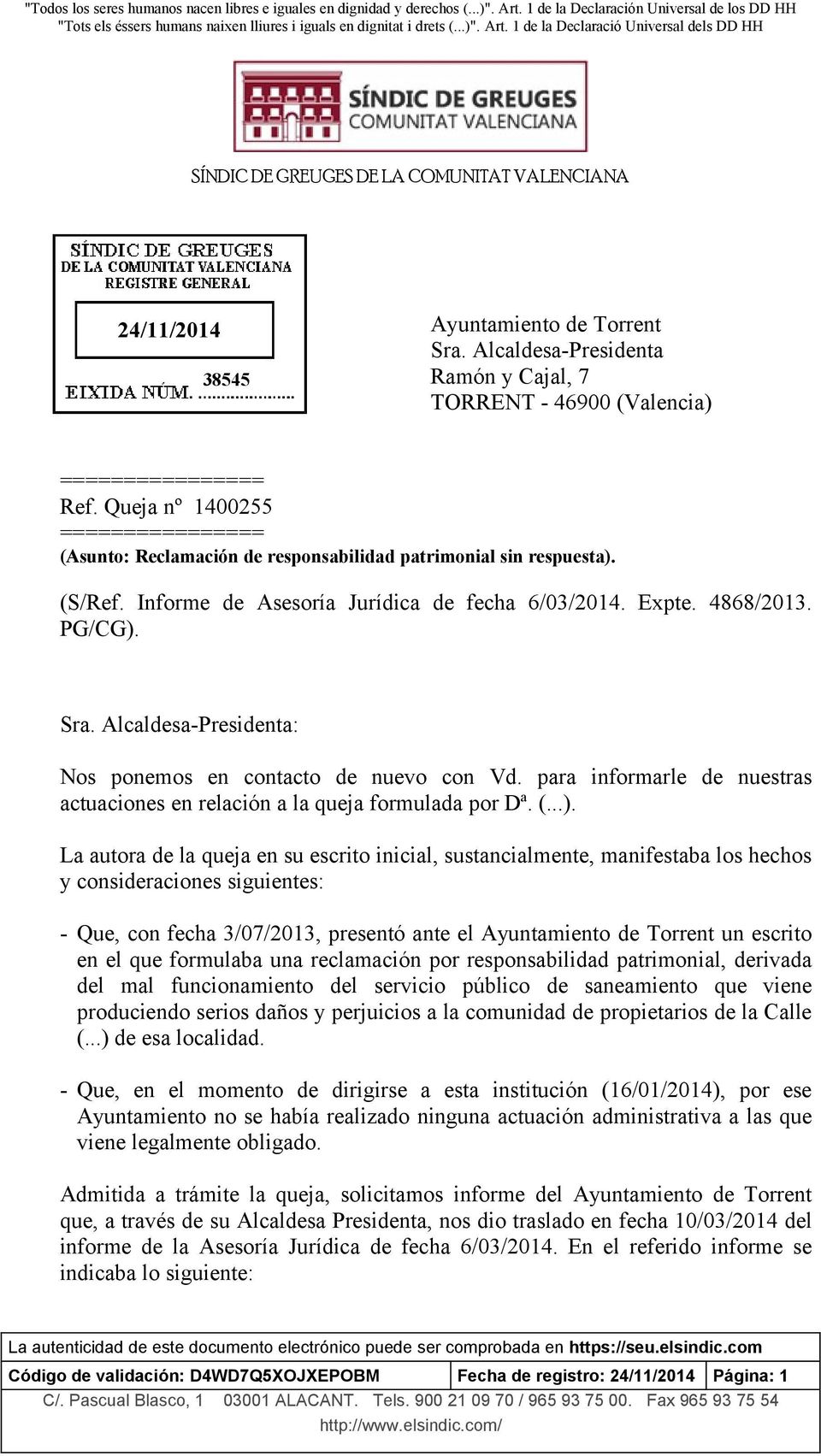 1 de la Declaració Universal dels DD HH SÍNDIC DE GREUGES DE LA COMUNITAT VALENCIANA 24/11/2014 38545 Ayuntamiento de Torrent Sra.