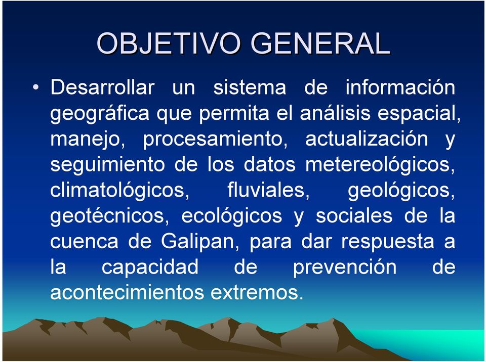metereológicos, climatológicos, fluviales, geológicos, geotécnicos, ecológicos y