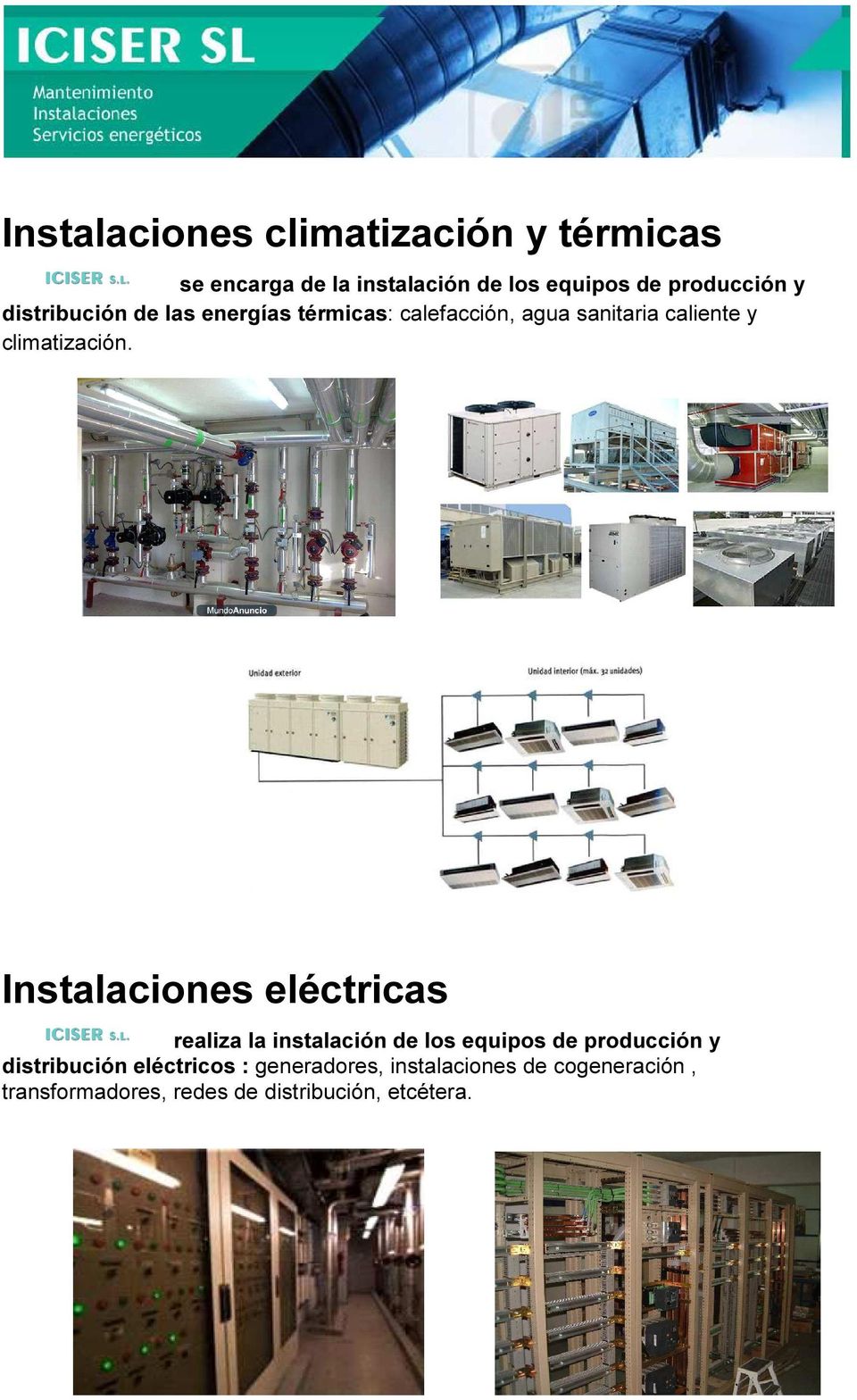 Instalaciones eléctricas realiza la instalación de los equipos de producción y distribución