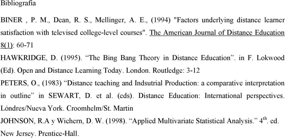 Open and Distance Learning Today. London. Routledge: 3-12 PETERS, O.