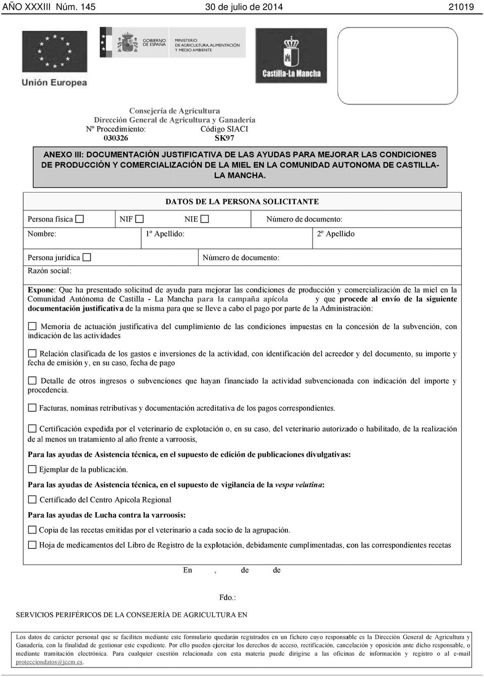PARA MEJORAR LAS CONDICIONES DE PRODUCCIÓN Y COMERCIALIZACIÓN DE LA MIEL EN LA COMUNIDAD AUTONOMA DE CASTILLA- LA MANCHA.