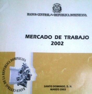 Encuesta Nacional de Fuerza de Trabajo, ENFT Levantada por el Banco Central de la República Dominicana en forma semestral.