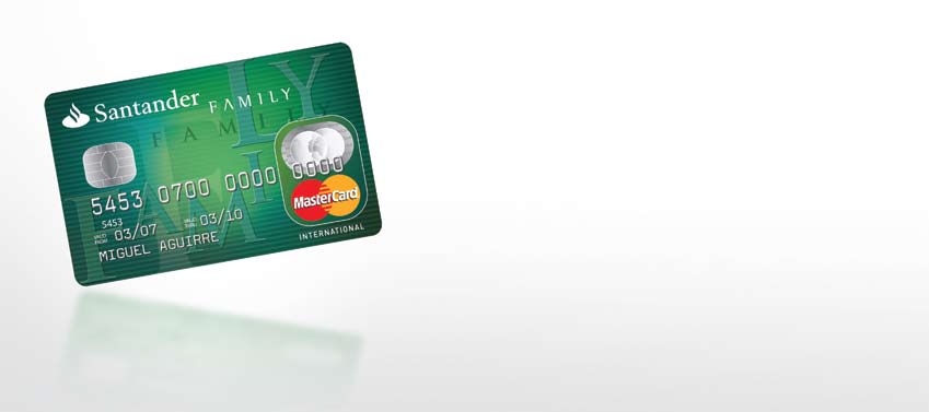 Bienvenido al mundo de opciones de crédito que le ofrece su tarjeta Santander Family.