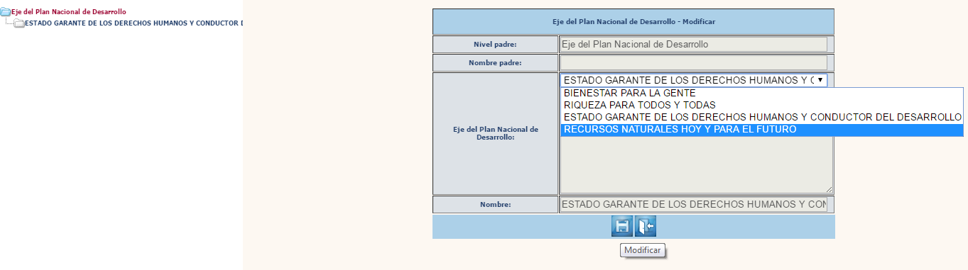 7 Modificar: Para realizar la modificación del eje del Plan Nacional, se debe seleccionar el expediente y dar clic al icono modificar como se muestra a continuación: El sistema muestra en pantalla el