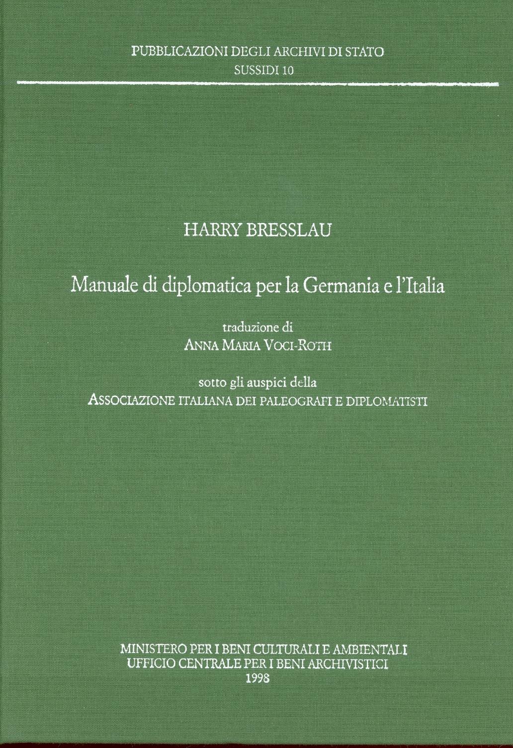 H. Bresslau: Handbuch der Urkundenlehre für Deutschland