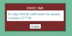Envío SMS confirmación El SMS llegará al celular registrado. Registrar el código para continuar con la transacción. (Ilustración 19).