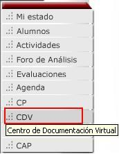 3.9. Centro de Documentación Virtual (CDV) Concentra los documentos que conforme a lo indicado en la Agenda Académica, deben ser revisados para resolver una actividad, participar en el Foro o