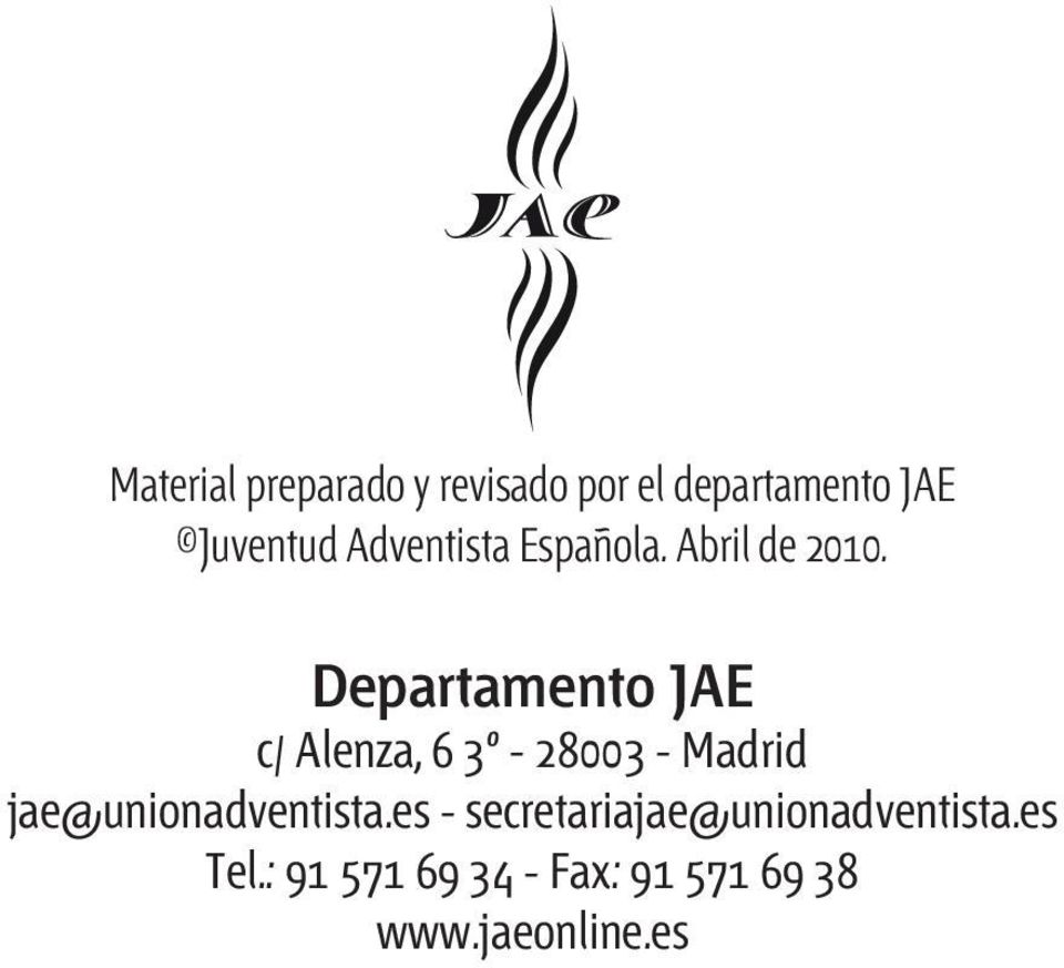 Departamento JAE c/ Alenza, 6 3º - 28003 - Madrid