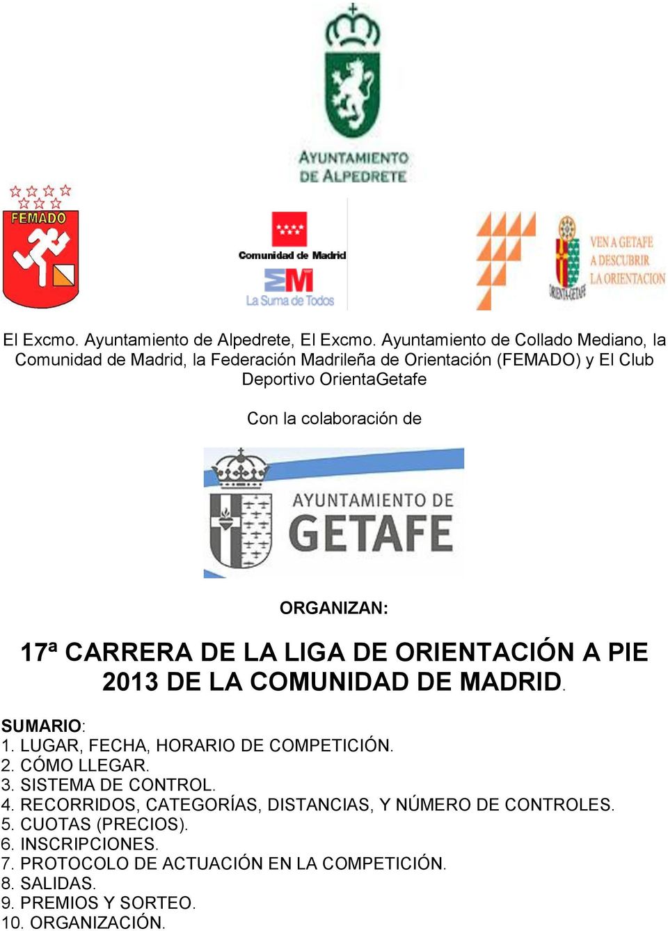 colaboración de ORGANIZAN: 17ª CARRERA DE LA LIGA DE ORIENTACIÓN A PIE 2013 DE LA COMUNIDAD DE MADRID. SUMARIO: 1.