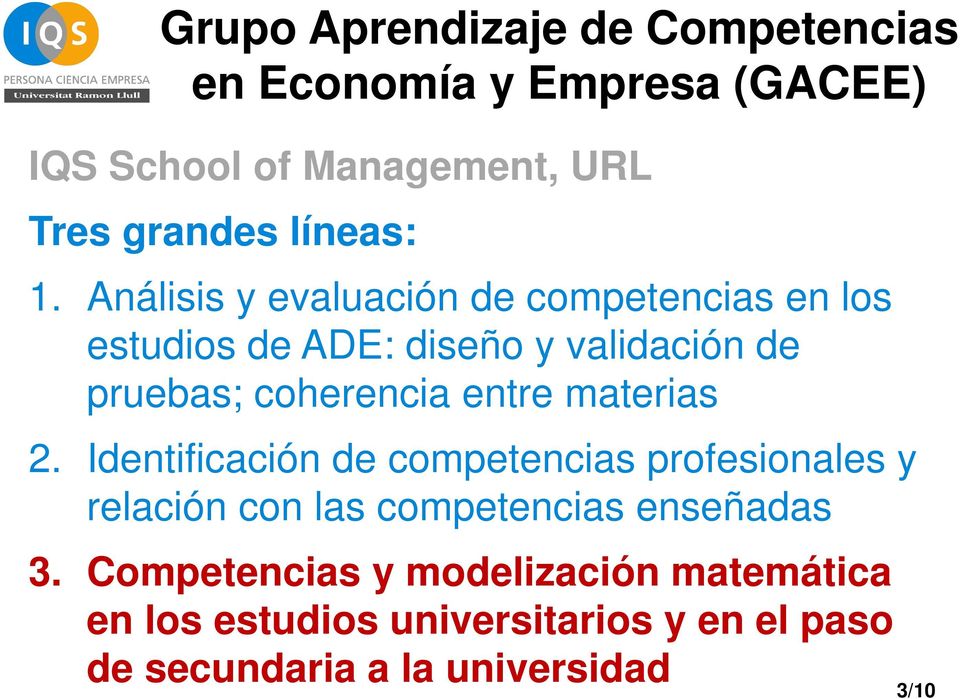 Análisis y evaluación de competencias en los estudios de ADE: diseño y validación de pruebas; coherencia entre
