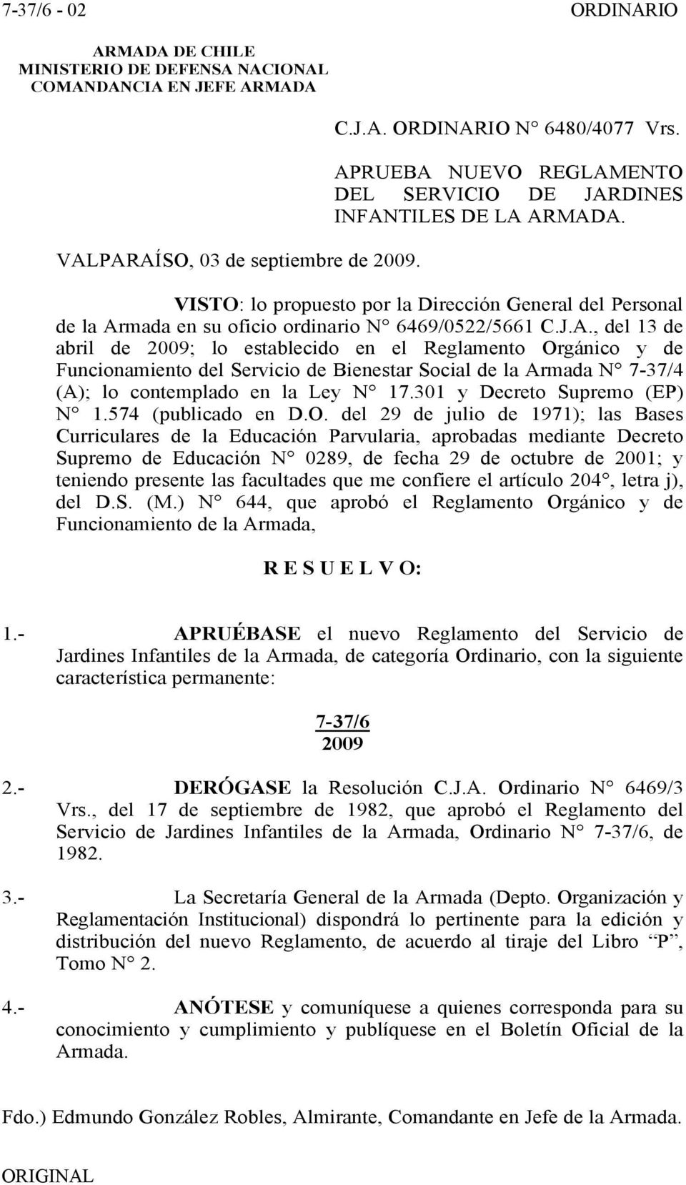 301 y Decreto Supremo (EP) N 1.574 (publicado en D.O.