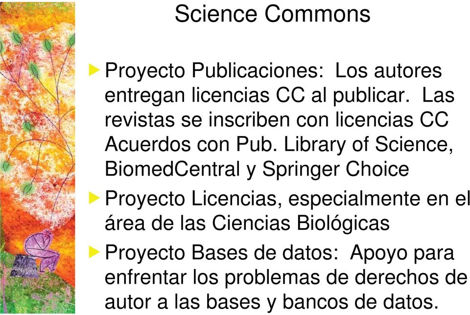 Library of Science, BiomedCentral y Springer Choice Proyecto Licencias, especialmente en el