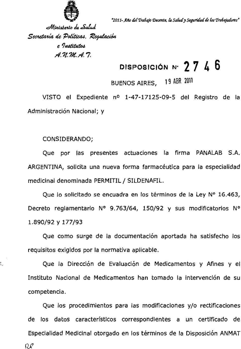 S.A. ARGENTINA, solicita una nueva forma farmacéutica para la especialidad medicinal denominada PERMITIL / SILDENAFIL. Que lo solicitado se encuadra en los términos de la Ley N 16.