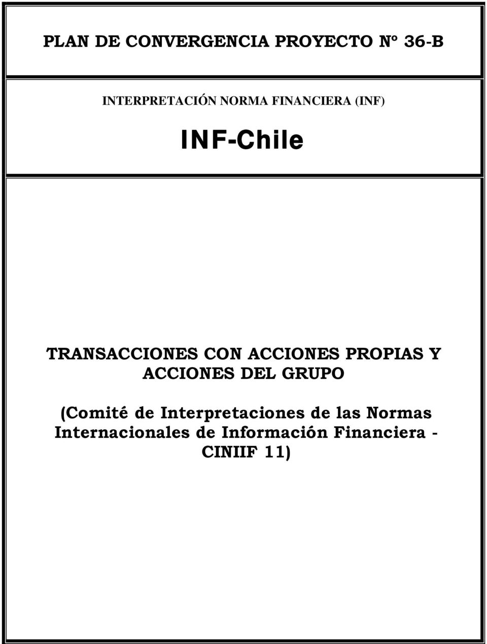 PROPIAS Y ACCIONES DEL GRUPO (Comité de Interpretaciones de