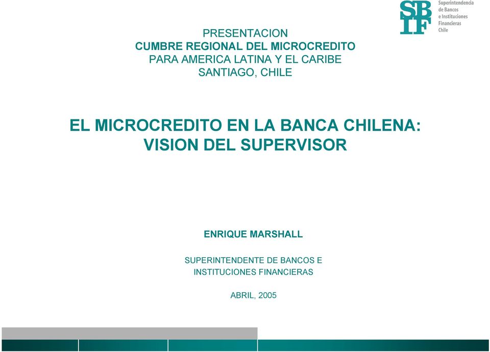 BANCA CHILENA: VISION DEL SUPERVISOR ENRIQUE MARSHALL