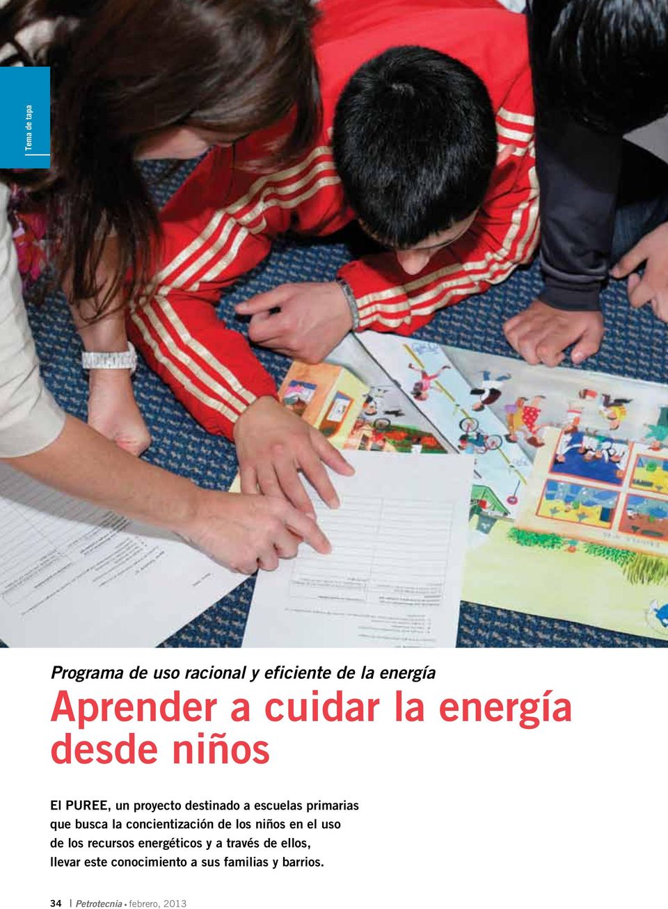 la concientización de los niños en el uso de los recursos energéticos y a través de