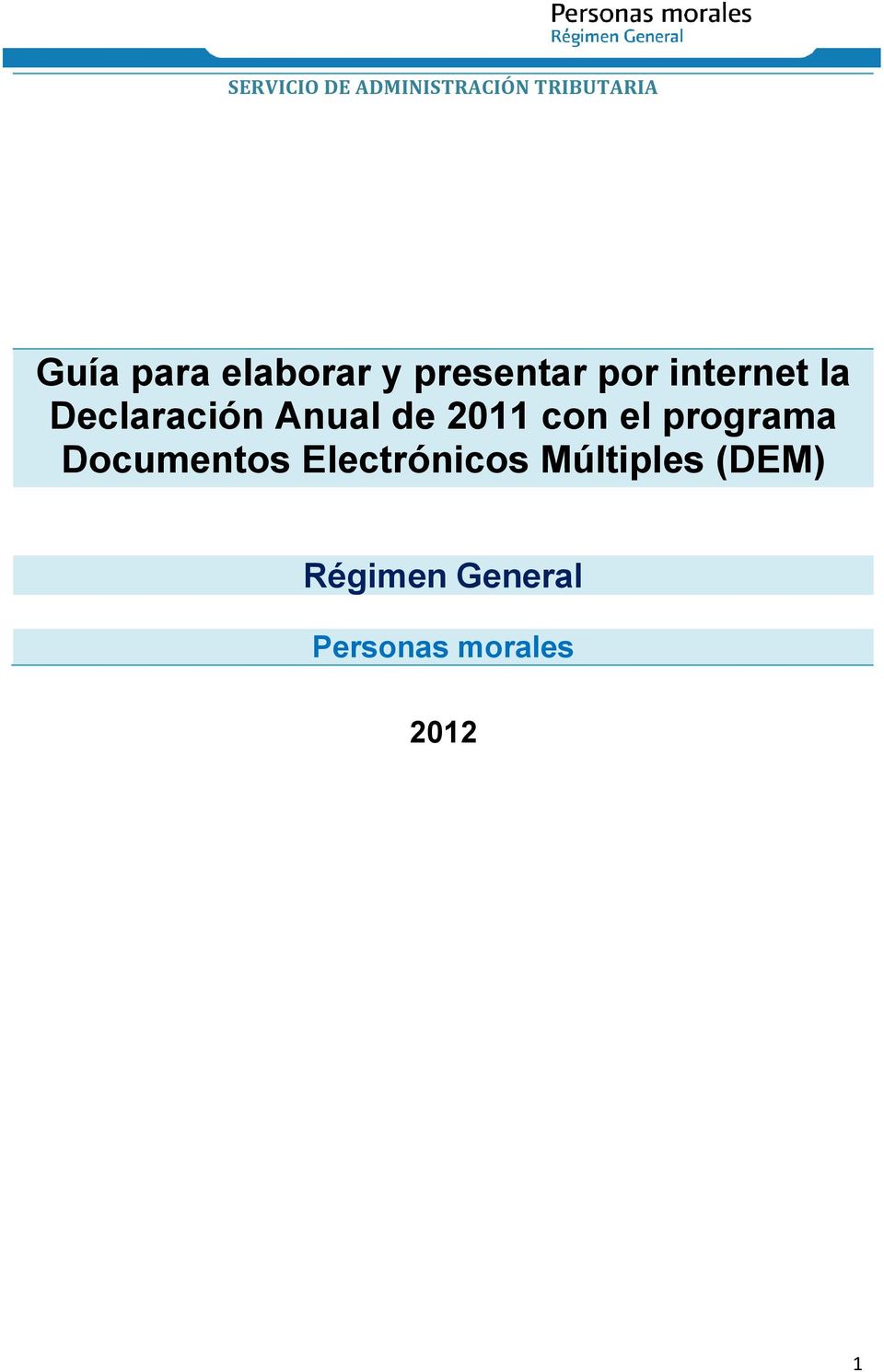 internet la Declaración Anual de 2011 con el programa