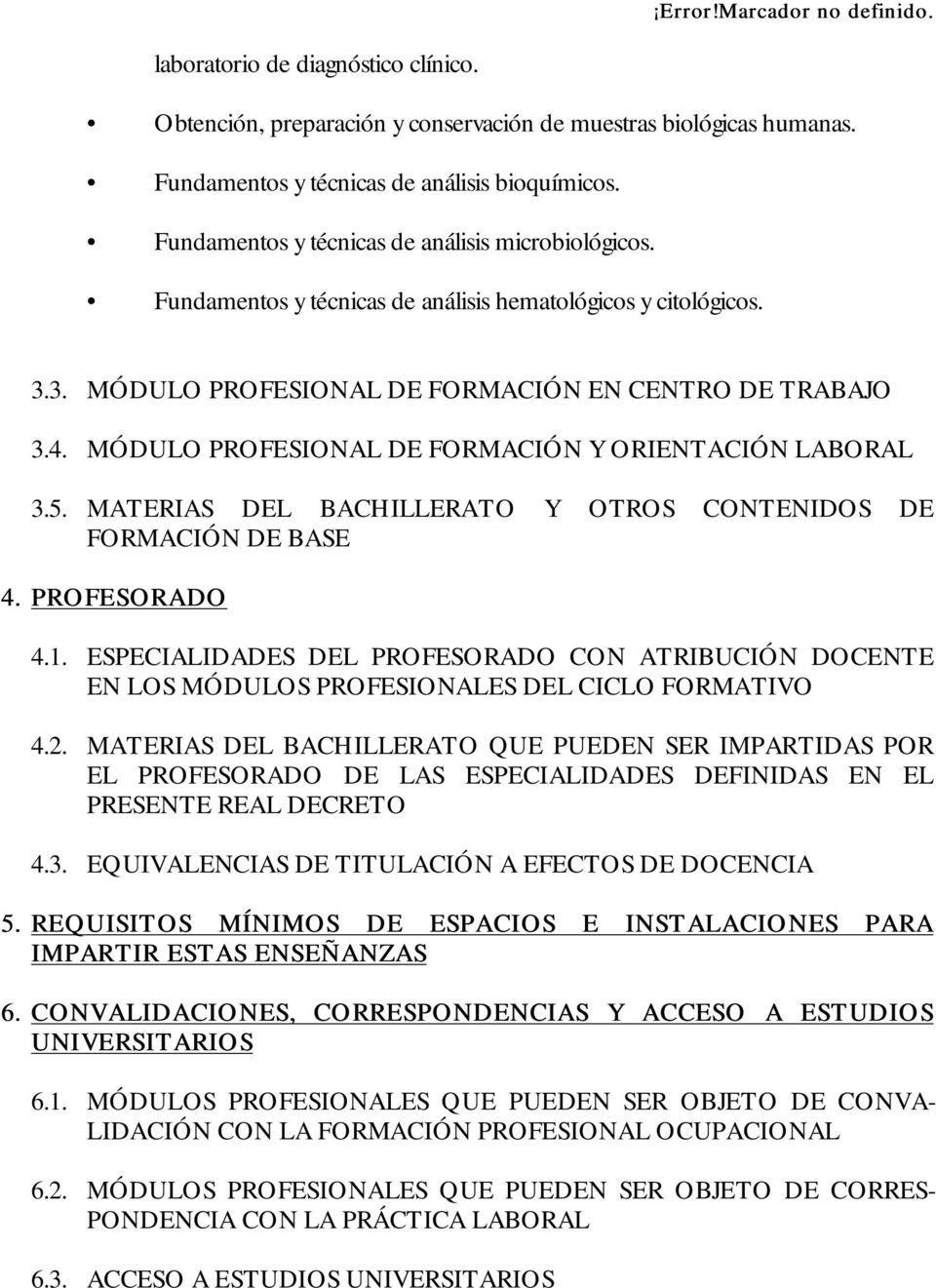 MÓDULO PROFESIONAL DE FORMACIÓN Y ORIENTACIÓN LABORAL 3.5. MATERIAS DEL BACHILLERATO Y OTROS CONTENIDOS DE FORMACIÓN DE BASE 4. PROFESORADO 4.1.