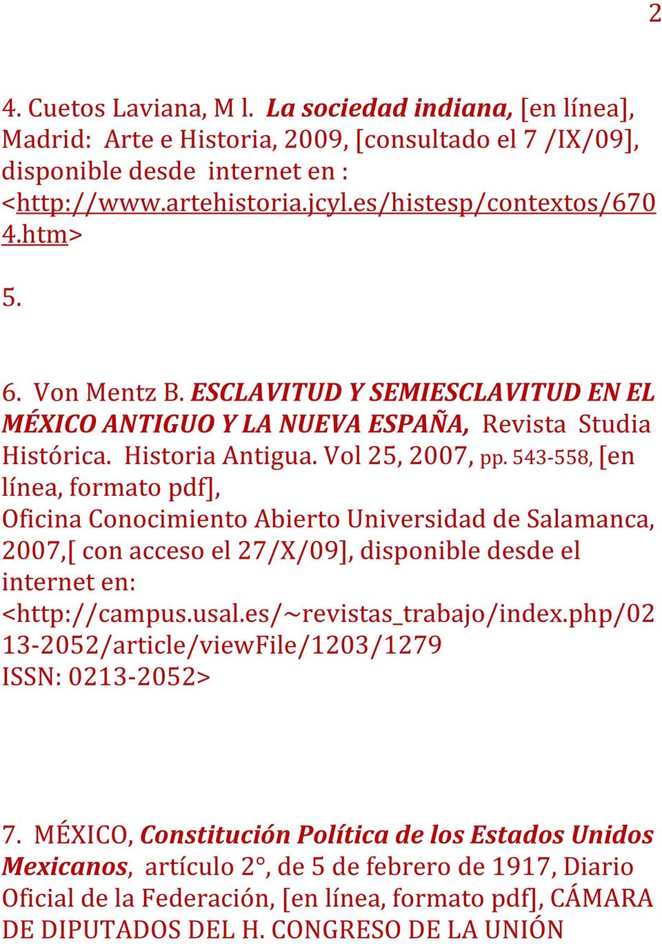 543-558, [en línea, formato pdf], Oficina Conocimiento Abierto Universidad de Salamanca, 2007,[ con acceso el 27/X/09], disponible desde el internet en: <http://campus.usal.es/~revistas_trabajo/index.
