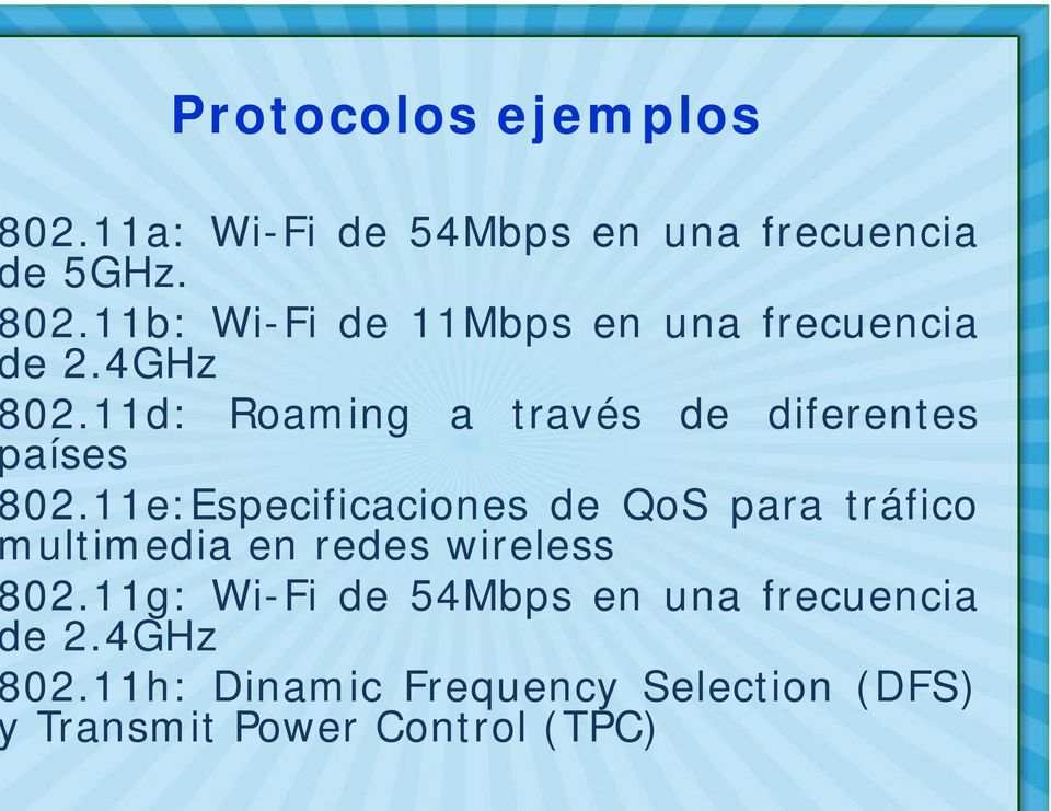 11e:Especificaciones de QoS para tráfico ultimedia en redes wireless 02.