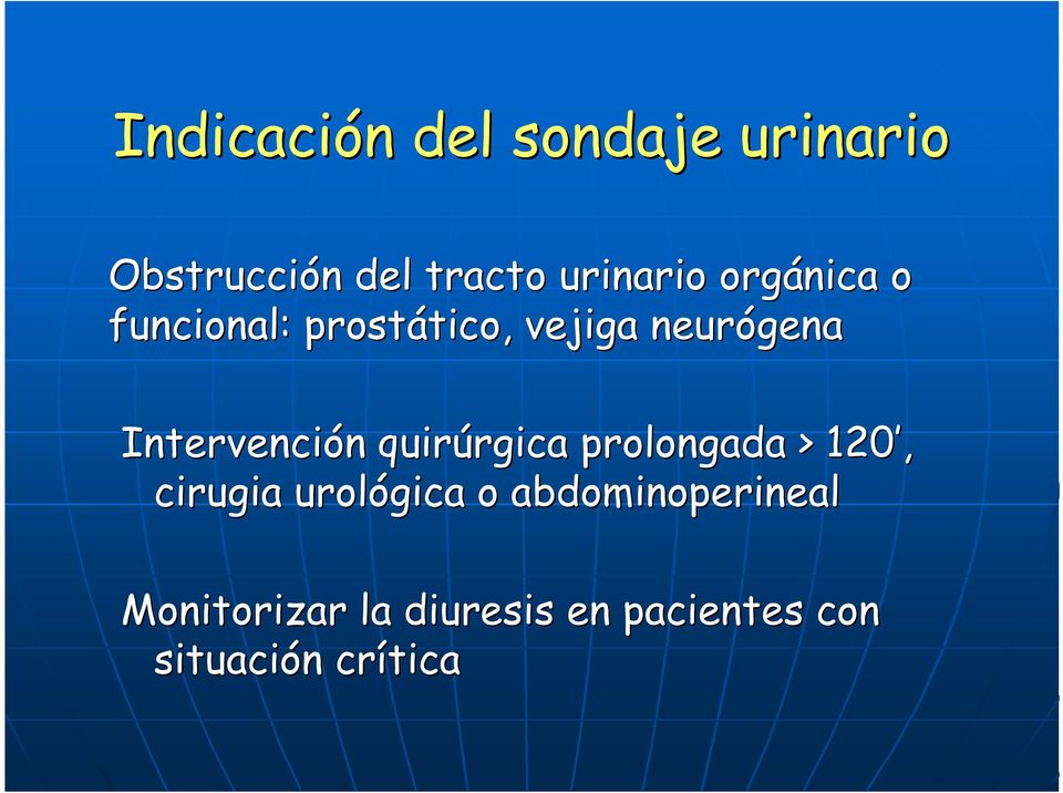 Intervención n quirúrgica rgica prolongada > 120, cirugia urológica