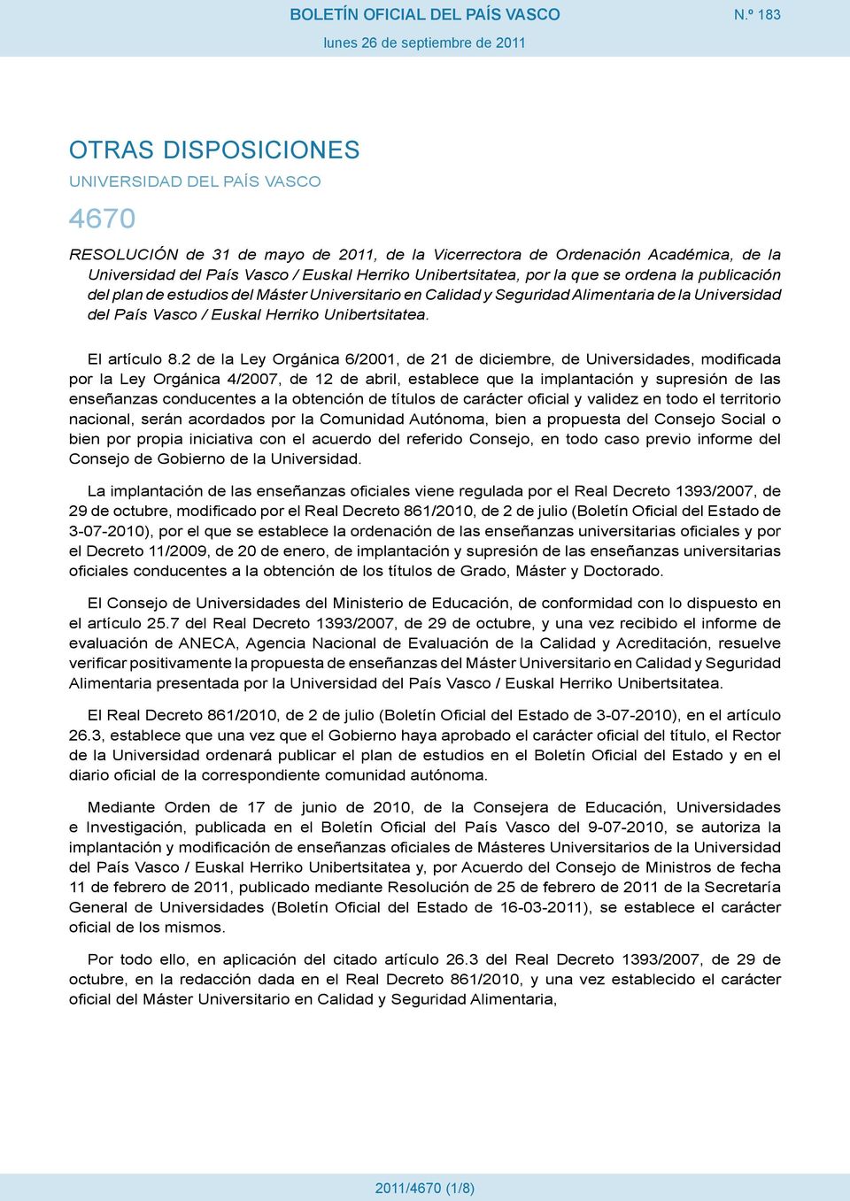 por la que se ordena la publicación del plan de estudios del de la Universidad del País Vasco / Euskal Herriko Unibertsitatea. El artículo 8.