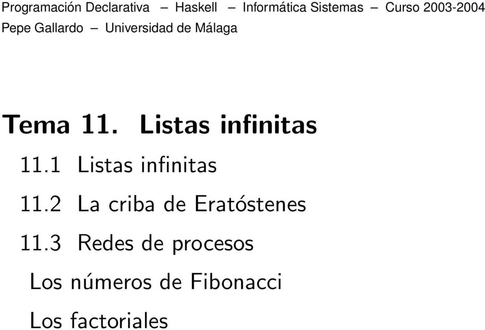 Listas infinitas 11.1 Listas infinitas 11.